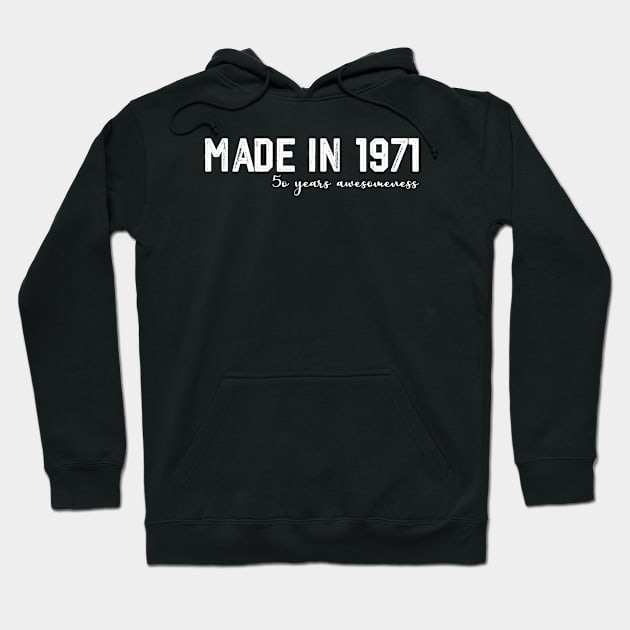 Made In 1971 Awesomeness Hoodie by MManoban